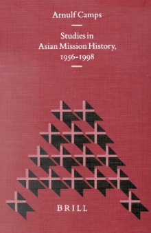 Studies in Asian Mission History, 1956-1998 (Studies in Christian Mission)