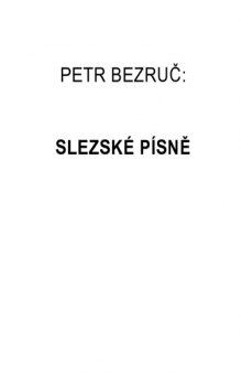 Slezske pisne Petra Bezruce; historicky vyvoj textu