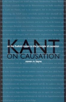 Kant on Causation: On the Fivefold Routes to the Principle of Causation 