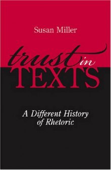 Trust in Texts: A Different History of Rhetoric