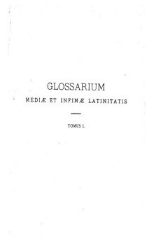 Gloaasrium mediae et infimae latinitatis. Domino du Cange. AB