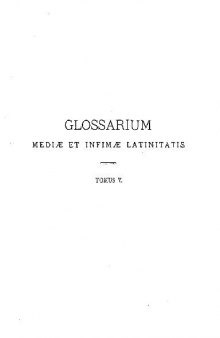 GLOSSARIUM mediae et infimae Latinitatis. LMN