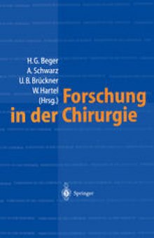 Forschung in der Chirurgie: Konzepte, Organisation, Schwerpunkte: Eine Bestandsaufnahme — Universitäre Einrichtungen