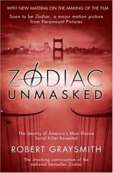 Zodiac Unmasked: The Identity of America's Most Elusive Serial Killer Revealed  