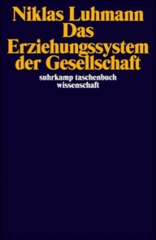 Das Erziehungssystem der Gesellschaft  german