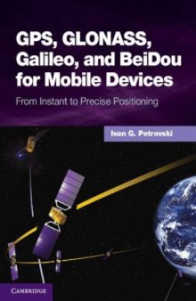GPS, GLONASS, Galileo, and BeiDou for Mobile Devices: From Instant to Precise Positioning