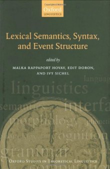 Lexical Semantics, Syntax, and Event Structure (Oxford Studies in Theoretical Linguistics)