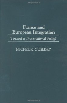 France and European Integration: Toward a Transnational Polity?