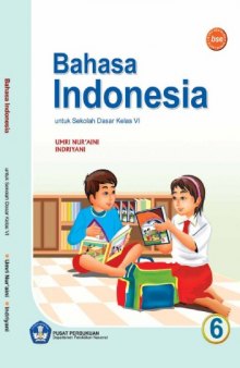 Bahasa Indonesia untuk Sekolah Dasar Kelas VI  