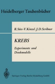 KREBS Experimente und Denkmodelle: Eine elementare Einführung in Probleme der experimentellen Tumorforschung
