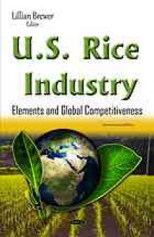 U.s. rice industry : elements and global competitiveness