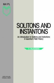 Solitons and Instantons: An Introduction to Solitons and Instantons in Quantum Field Theory