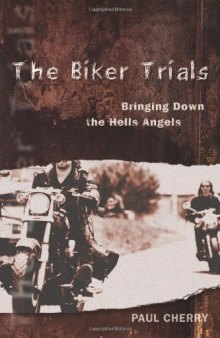 The Biker Trials: Bringing Down the Hells Angels  