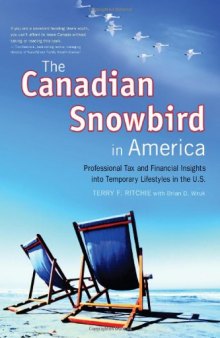 The Canadian Snowbird in America: Professional Tax and Financial Insights into a Temporary U.S. Lifestyle