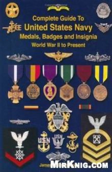 Complete Guide to United States Navy Medals, Badges and Insignia: World War II to Present