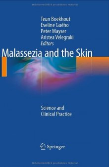 Malassezia and the Skin: Science and Clinical Practice