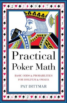 Practical Poker Math: Basic Odds & Probabilities for Hold'Em and Omaha