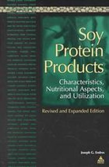 Soy protein products : characteristics, nutritional aspects, and utilization