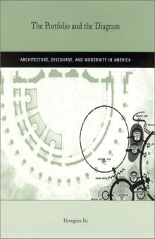 The Portfolio and the Diagram: Architecture, Discourse, and Modernity in America  