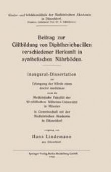 Beitrag zur Giftbildung von Diphtheriebacillen verschiedener Herkunft in synthetischen Nährböden