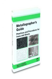 Metallographer's Guide: Practices and Procedures for Irons and Steels