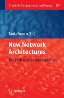 New Network Architectures: The Path to the Future Internet 