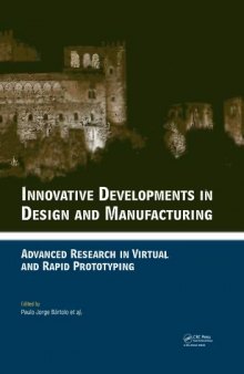 Innovative Developments in Design and Manufacturing: Advanced Research in Virtual and Rapid Prototyping - Proceedings of VR@P4, Oct. 2009, Leiria, Portugal