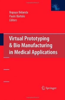 Virtual Prototyping Bio Manufacturing in Medical Applications