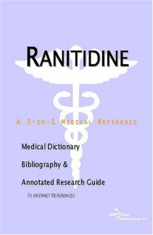 Ranitidine - A Medical Dictionary, Bibliography, and Annotated Research Guide to Internet References