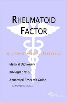 Rheumatoid Factor - A Medical Dictionary, Bibliography, and Annotated Research Guide to Internet References