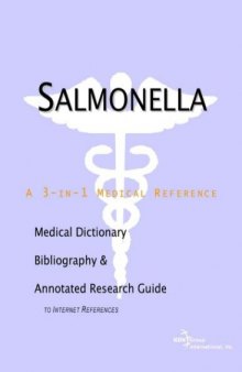 Salmonella - A Medical Dictionary, Bibliography, and Annotated Research Guide to Internet References