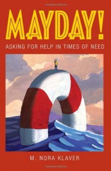 Mayday!: Asking for Help in Times of Need