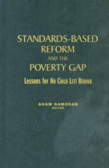 Standards-based Reform and the Poverty Gap: Lessons for ''No Child Left Behind''