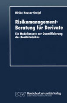 Risikomanagement-Beratung für Derivate: Ein Modellansatz zur Quantifizierung des Bonitätsrisikos