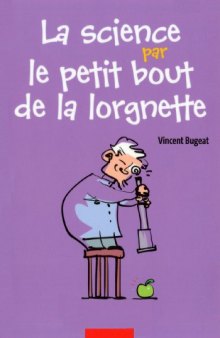 La science par le petit bout de la lorgnette