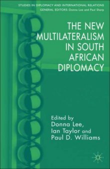 The New Multilateralism in South African Diplomacy (Studies in Diplomacy and International Relations)