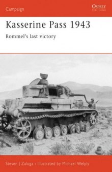 Kasserine Pass 1943: Rommel's last victory