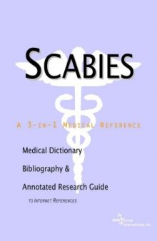 Scabies - A Medical Dictionary, Bibliography, and Annotated Research Guide to Internet References