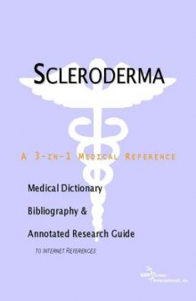 Scleroderma - A Medical Dictionary, Bibliography, and Annotated Research Guide to Internet References
