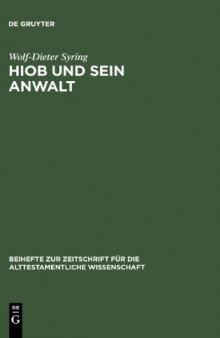 Hiob und sein Anwalt: Die Prosatexte des Hiobbuches und ihre Rolle in seiner Redaktions- und Rezeptionsgeschichte