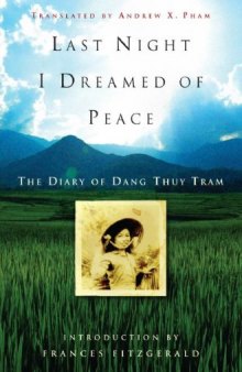 Last Night I Dreamed of Peace: The Diary of Dang Thuy Tram  