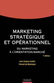 Marketing stratégique et opérationnel : Du marketing à l'orientation-marché