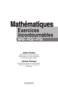 Mathématiques : Les exercices incontournables MPSI-PCSI-PTSI : Méthodes détaillées, corrigés étape par étape, erreurs à éviter
