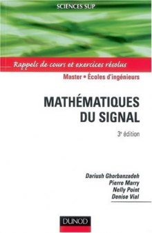 Mathématiques du signal - Rappels de cours et exercices résolus, 3ème édition