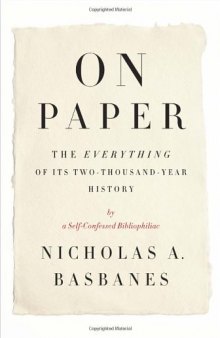 On Paper: The Everything of Its Two-Thousand-Year History