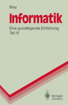 Informatik: Eine grundlegende Einführung, Teil IV. Theoretische Informatik, Algorithmen und Datenstrukturen, Logikprogrammierung, Objektorientierung