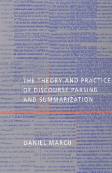 The Theory and Practice of Discourse Parsing and Summarization (Bradford Books)