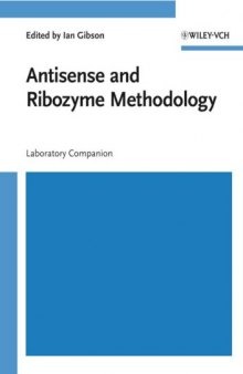 Antisense and Ribozyme Methodology: Laboratory Companion (Laboratory Companion Series)