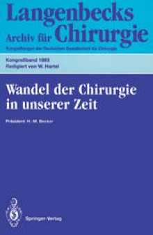 Wandel der Chirurgie in unserer Zeit: 110. Kongreß der Deutschen Gesellschaft für Chirurgie, 13.–17. April 1993, München