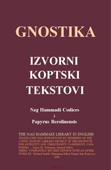 Koptski gnosticki tekstovi : Nag Hammadi Codices i Papyrus Berolinensis 8502